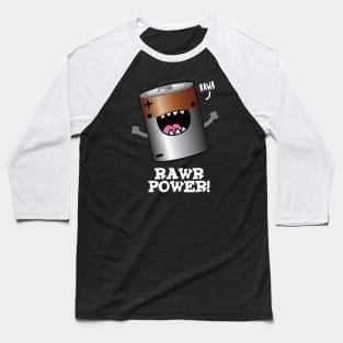 Rawr Power Cute Battery Pun Baseball T-Shirt